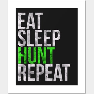 Eat Sleep Hunt Repeat Hunter Posters and Art